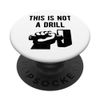 This is not a drill - Funny arm wielding large hammer design PopSockets Swappable PopGrip