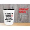 Forensic Camper Mug 12oz - Trained In Forensic - Forensics Anthropologist Pathologist DNA Analysts Forensic Scientist Professor Gift