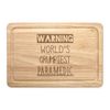 Warning World's Grumpiest Paramedic Rectangular Wooden Chopping Board