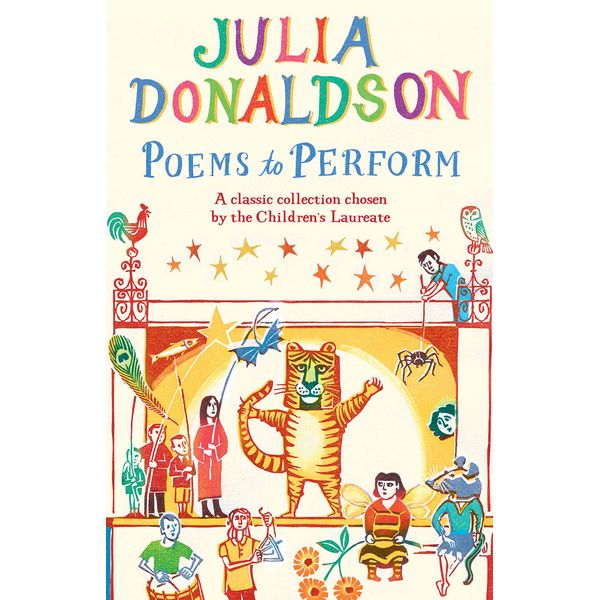 Poems to Perform: A Classic Collection Chosen by the Children's Laureate