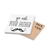 Go ask Your Father, Coffee, Tea, Drink Coaster (Square Ceramic Coaster)