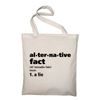 Alternative Fact Fun Jutebeutel Baumwolltasche, natur
