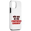 iPhone 15 Will You Be My Emergency Contact -. Case