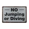  No Jumping Or Diving metal tin sign chic home decor