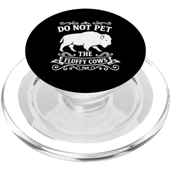 Do Not Pet The Fluffy Cows PopSockets PopGrip für MagSafe