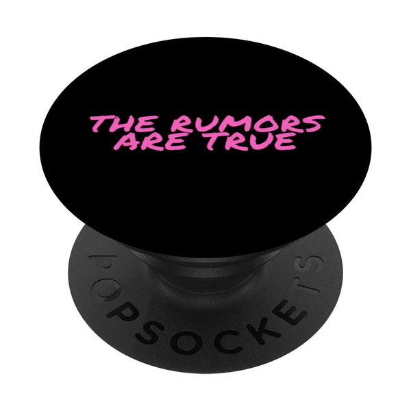 The Rumors Are True | Graphic Tees Men PopSockets Swappable PopGrip