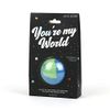 You are My World Bath Bomb