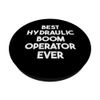 Best Hydraulic Boom Operator Ever PopSockets Adhesive PopGrip