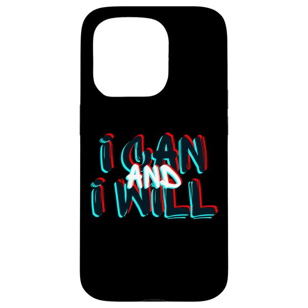 I CAN AND I WILL Case for iPhone 15 Pro