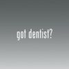RDW (2X) Got Dentist - Sticker - Decal - Die Cut - Vinyl