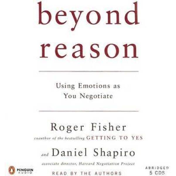 Beyond Reason: Using Emotions as You Negotiate - Audio CD - VERY GOOD