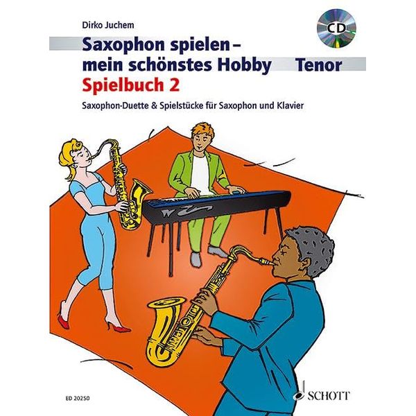 Saxophon spielen - mein schönstes Hobby: Spielbuch 2. 1-2 Tenor-Saxophone, Klavier ad libitum. Spielbuch mit CD.