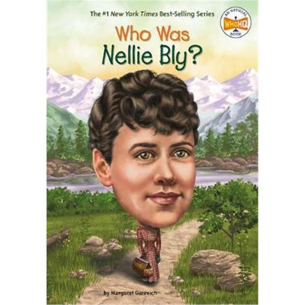 WHO WAS NELLIE BLY?