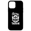 Beard "Sorry this Beard is Taken" Case for iPhone 12 mini