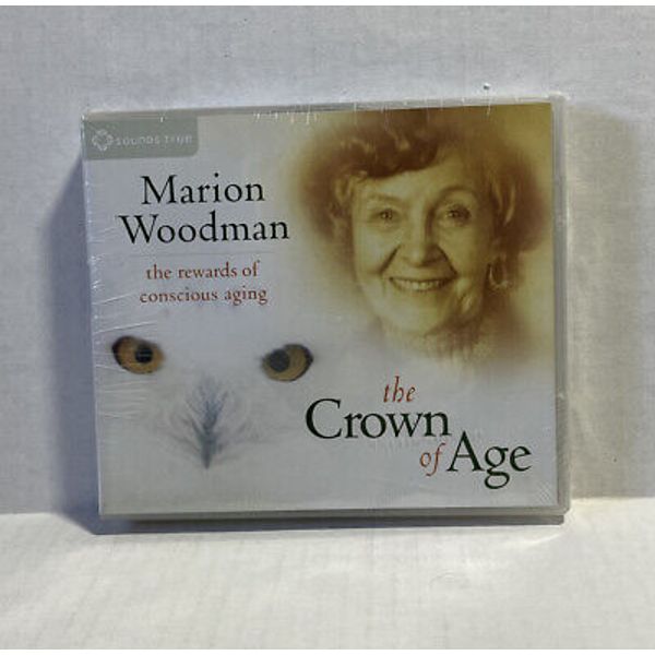 The Crown of Age - Audio CD By Marion K. Woodman