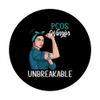 PCOS Awareness Warrior Unbreakable Support Hope Womens PopSockets Swappable PopGrip
