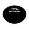 For The Electrolytes Funny Powder Print PopSockets with Interchangeable PopGrip