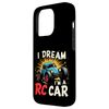 iPhone 15 Pro I DREAM I'M A RC Car Remote Control Car Case