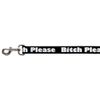 Dog Leash - BITCH PLEASE Black/White