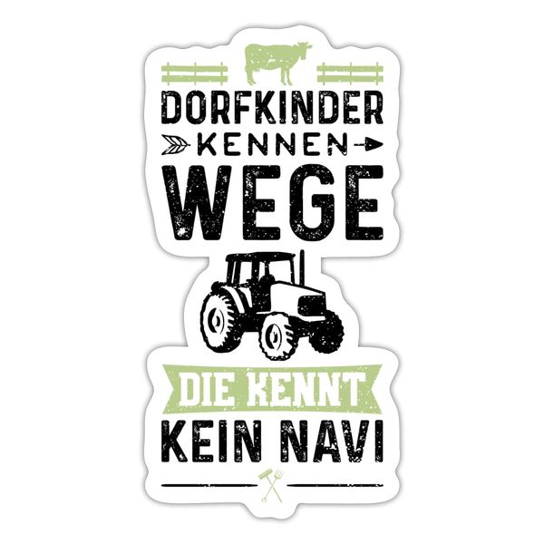 DesignsByJnk5 Sticker Unisex Dorf | Dorfkinder Kennen Wege Die Kennt Kein Navi Aufkleber Dorf Spruch | Vom Land lustige Sprüche Autoaufkleber Geschenkidee Dorf