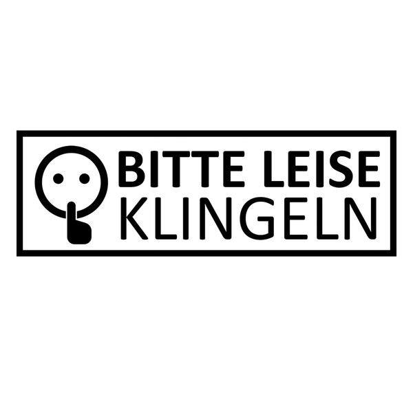 Aufkleber Türaufkleber Sticker BITTE LEISE KLINGELN Tür Fun Sticker Klingel Größe 1 Stück