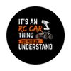 Its An RC Car Thing Remote Control Racing Remote Control Car PopSockets Swappable PopGrip