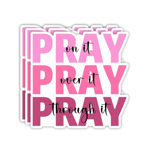 (3Pcs) Pray On It Pray Over It Pray Through It Christian Sticker Inspirational Faith Bible Verse Jesus Motivational Prayer Vinyl Decal for Tumbler Water Bottles Laptop Books Phone - Size 3x3 Inches