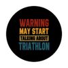 Warning May Start Talking About Triathlon Biking Running Gym PopSockets Swappable PopGrip