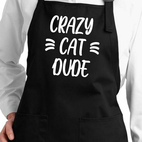 Crazy Cat Dude Pet Owner Funny Animal Lover Kitty Fur Daddy Gift Cooking Apron