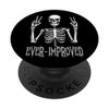 Halloween Design For Men Funny EVER-IMPROVED Skull Skeleton PopSockets Swappable PopGrip