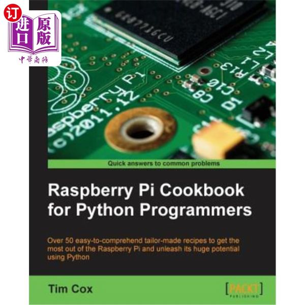 海外直订Raspberry Pi Cookbook for Python Programmers 面向Python程序员的覆盆子Pi食谱