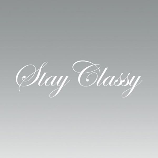 (2x) Stay Classy - Sticker - Decal - Die Cut - Self Adhesive