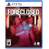 Foreclosed - PlayStation 5 Standard Edition