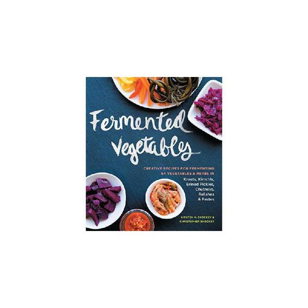 【预订】Fermented Vegetables: Creative Recipes for Fermenting 80 Vegetables & Herbs in Krauts, Kimchis,