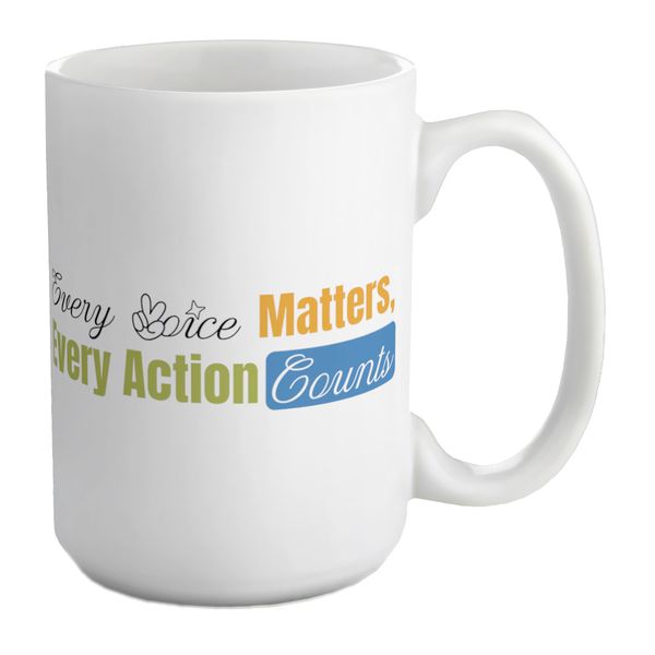 Shopagift Every Voice Matters Mug Every Action Counts White 15oz Large Ceramic Cup
