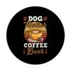 Dog Mother Coffee Lover PopSockets Standard PopGrip