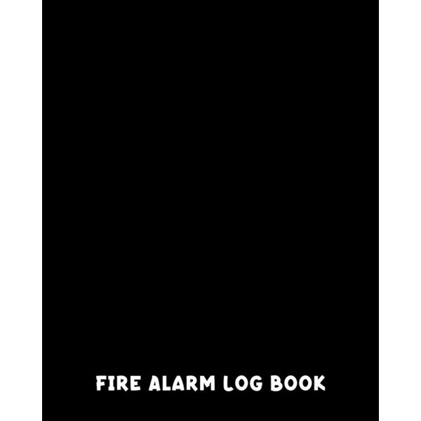 Fire Alarm Log Book: 120 Pages - Personalised Log Book