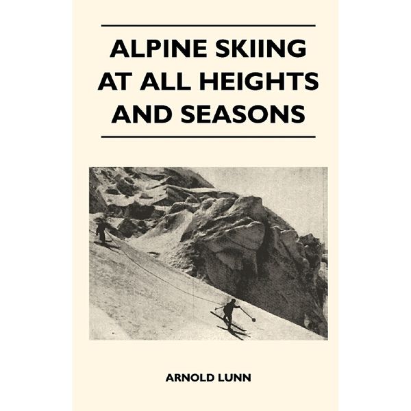 【预售 按需印刷】Alpine Skiing at All Heights and Seasons