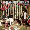 NATURAL HIGH DREAMER(DVD付)