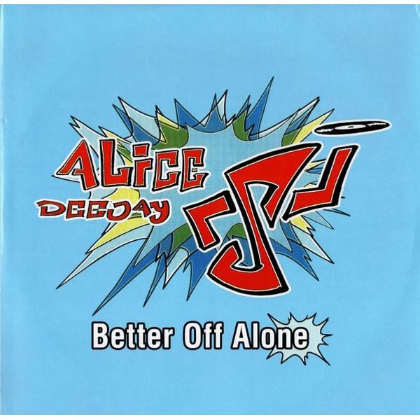 Alice Deejay - Better Off Alone (Vinyl 12" 2023, Import, Reissue DOTB-09)