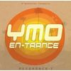 YMO EN-TRANCE