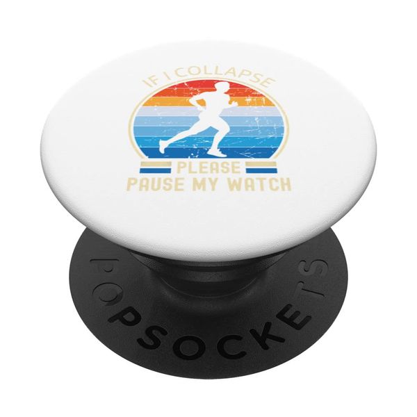 If I Collapse Pause My Watch Running Marathon Marathoner PopSockets with Interchangeable PopGrip