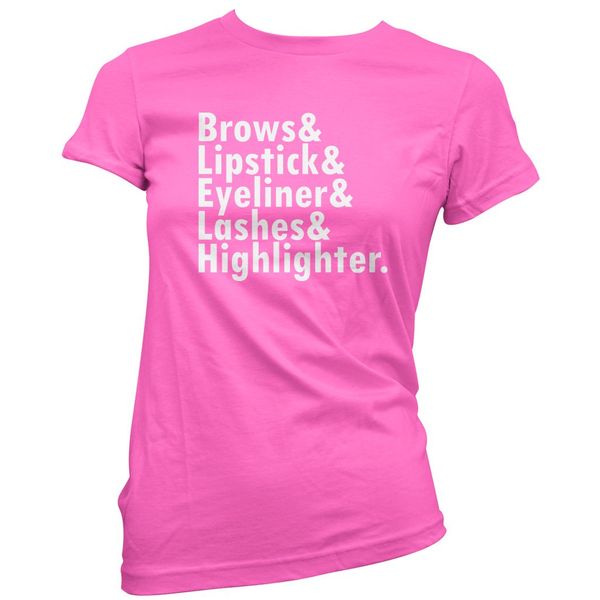 Brows Lipstick Eyeliner Lashes Highlighter Women's T-Shirt - Pink 16