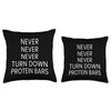 Protein Bar Lover Saying - Never Turn Down Protein Bars Throw Pillow