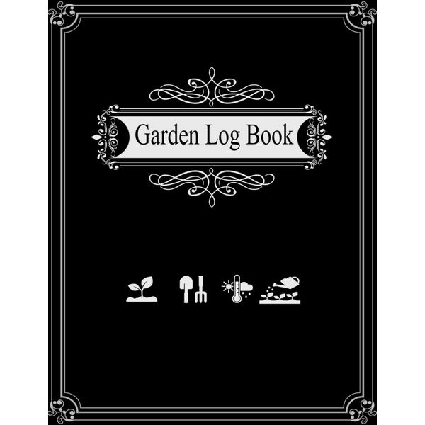 Garden Log Book: Gardening Organizer To Record Plants Details and Growing Notes