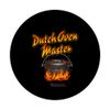 Dutch Oven Master Statement and Campfire with Dutch Oven PopSockets Swappable PopGrip