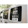 JasonCarlMorgan StickerCreations Easy Things Arent Worth Doing Inspirational Sticker 280mm White