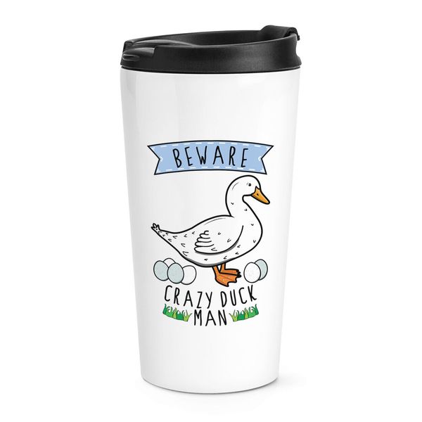 Beware Crazy Duck Man Travel Mug Cup Funny Animal Pet Thermal Tumbler