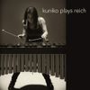 KUNIKO PLAYS REICH