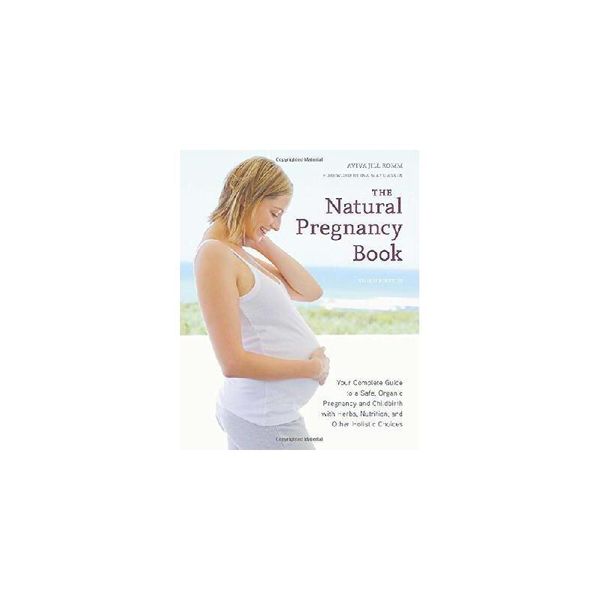 【预订】The Natural Pregnancy Book, Third Edition: Your Complete Guide to a Safe, Organic Pregnancy and